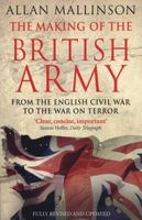 The Making of the British Army (Paperback) - Allan Mallinson Photo