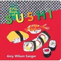 First Book of Sushi (Board book) - Amy Wilson Sanger Photo