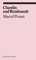 Chardin and Rembrandt -  (Paperback) - Marcel Proust Photo