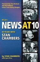 KTLA's News at Ten - Sixty Years with  (Paperback) - Stan Chambers Photo