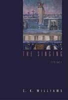 The Singing - Poems (Paperback, First) - C K Williams Photo