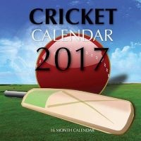 Cricket Calendar 2017 - 16 Month Calendar (Paperback) - David Mann Photo