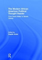 The Modern African American Political Thought Reader - from David Walker to Barack Obama (Hardcover) - Angela Jones Photo