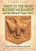 Visits to the Most Blessed Sacrement and the Blessed Virgin Mary (Large print, Paperback, large type edition) - Alfonso Maria de StLiguori Photo