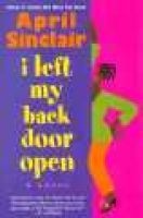 I Left My Back Door Open (Paperback, 1st Perennial ed) - April Sinclair Photo