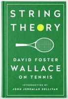 String Theory:  on Tennis - A Library of America Special Publication (Hardcover) - David Foster Wallace Photo