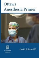Ottawa Anesthesia Primer (Paperback) - Patrick J Sullivan Photo