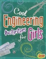 Cool Engineering Activities for Girls (Paperback) - Heather Schwartz Photo