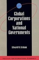 Global Corporations and National Governments (Paperback) - Edward M Graham Photo
