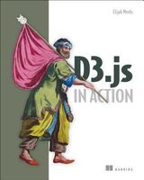 D3.js in Action (Paperback) - Elijah Meeks Photo