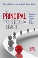 The Principal as Curriculum Leader - Shaping What is Taught and Tested (Paperback, 4th Revised edition) - Allan A Glatthorn Photo