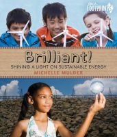 Brilliant! - Shining a Light on Sustainable Energy (Hardcover) - Michelle Mulder Photo