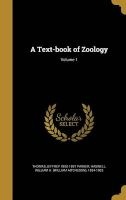 A Text-Book of Zoology; Volume 1 (Hardcover) - Thomas Jeffrey 1850 1897 Parker Photo