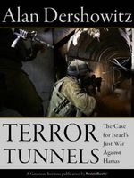 Terror Tunnels - The Case for Israel's Just War Against Hamas (Hardcover) - Alan M Dershowitz Photo