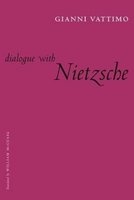 Dialogue with Nietzsche (Paperback) - Gianni Vattimo Photo