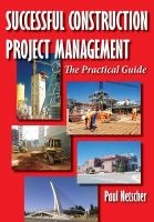 Successful Construction Project Management - The Practical Guide (Paperback) - Paul Netscher Photo