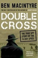Double Cross - The True Story of the D-Day Spies (Paperback) - Ben MacIntyre Photo