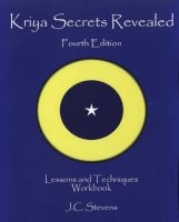 Kriya Secrets Revealed - Complete Lessons and Techniques (Paperback) - JC Stevens Photo