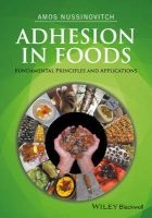 Adhesion in Foods - Fundamental Principles and Applications (Hardcover) - Amos Nussinovitch Photo