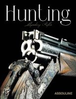 Hunting - Legendary Rifles (Hardcover) - Eric Joly Photo