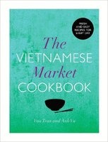 The Vietnamese Market Cookbook (Hardcover) - Van Tran Photo