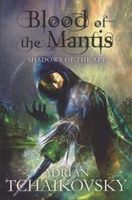 Blood of the Mantis (Paperback, New edition) - Adrian Tchaikovsky Photo