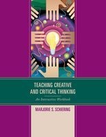 Teaching Creative and Critical Thinking - An Interactive Workbook (Paperback) - Marjorie S Schiering Photo