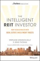 The Intelligent Reit Investor - How to Build Wealth with Real Estate Investment Trusts (Hardcover) - Stephanie Krewson Kelly Photo