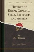 History of Egypt, Chaldea, Syria, Babylonia and Assyria, Vol. 8 (Classic Reprint) (Paperback) - G Maspero Photo