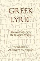 Greek Lyric - An Anthology in Translation (Paperback) - Andrew M Miller Photo