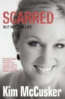 Scarred - But Not For Life (Paperback) - Kim McCusker Photo