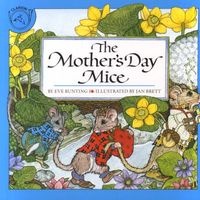 The Mother's Day Mice (Paperback, 1st ed) - Eve Bunting Photo