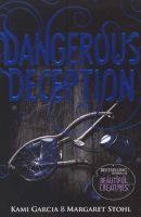 Dangerous Deception - Dangerous Creatures: Book 2 (Paperback) - Kami Garcia Photo