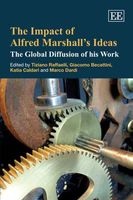 The Impact of Alfred Marshall's Ideas - The Global Diffusion of His Work (Hardcover) - Tiziano Raffaelli Photo