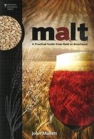 Malt - A Practical Guide from Field to Brewhouse (Paperback) - John Mallett Photo