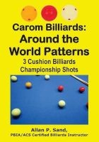 Carom Billiards - Around the World Patterns: 3-Cushion Billiards Championship Shots (Paperback) - Allan P Sand Photo