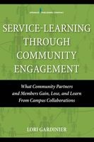 Service Learning Through Community Engagement - What Community Partners and Members Gain, Lose, and Learn from Campus Collaborations (Paperback) - Lori Gardinier Photo