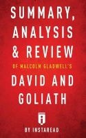 Summary, Analysis & Review of Malcolm Gladwell's David and Goliath by  (Paperback) - Instaread Photo