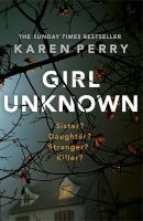 Girl Unknown (Paperback) - Karen Perry Photo