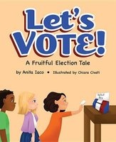 Let's Vote! - A Fruitful Election Tale (Hardcover) - Anita Iaco Photo