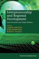 Entrepreneurship and Regional Development - Local Processes and Global Patterns (Hardcover) - Charlie Karlsson Photo