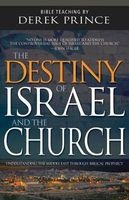 The Destiny of Israel and the Church - Understanding the Middle East Through Biblical Prophecy (Standard format, CD) - Derek Prince Photo
