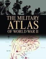 The Military Atlas of WWII (Hardcover) - Chris Bishop Photo