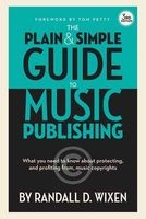 Wixen Randall D Plain & Simple Guide to Music Publishing Bam Book (Hardcover, 3rd Revised edition) - Randall D Wixen Photo