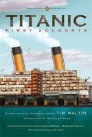 Titanic: First Accounts (Paperback, De Luxe edition) - Tim Maltin Photo