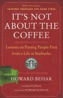 It's Not About the Coffee - Leadership Principles from a Life at Starbucks (Paperback) - Howard Behar Photo