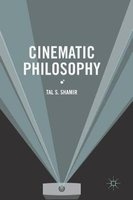 Cinematic Philosophy 2016 (Hardcover, 1st ed. 2016) - Tal S Shamir Photo
