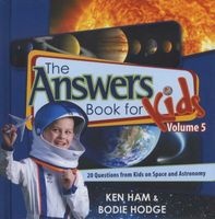 The Answers Book for Kids, Volume 5 - 20 Questions from Kids on Space and Astronomy (Hardcover) - Ken Ham Photo