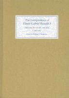The Correspondence of Dante Gabriel Rossetti, 3: Prelude to Crisis I, 1863-1867 (Hardcover) - William E Fredeman Photo