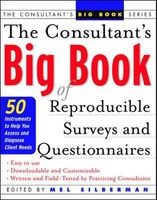 The Consultant's Big Book of Reproducible Surveys and Questionnaires - 50 Instruments to Help You Assess and Diagnose Client Needs (Paperback) - Mel Silberman Photo